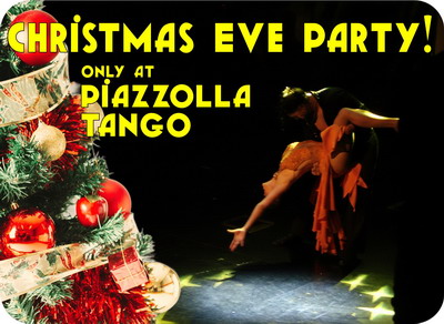 Christmas Eve Tango Show at Piazzolla Tango Christmas Eve Tango Show in Buenos Aires at Piazzolla Tango nicest Tango Venue special night